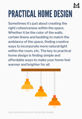Tips on how to design your home in a practical way
