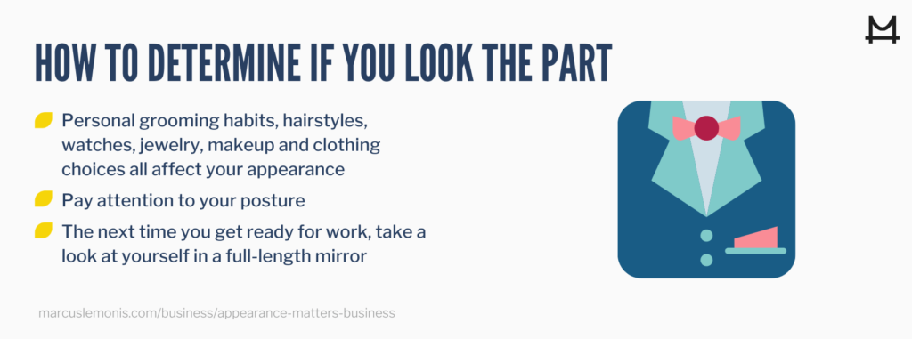 Three items to consider when determining if you look the part.