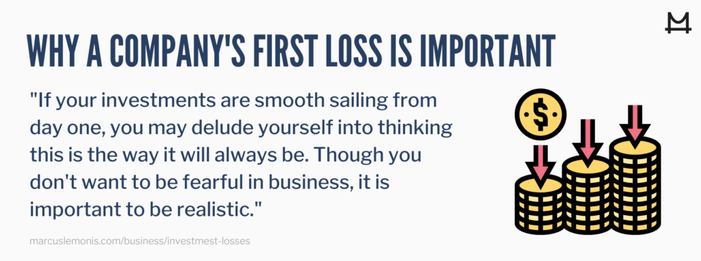 Reason why a company's first loss is important.