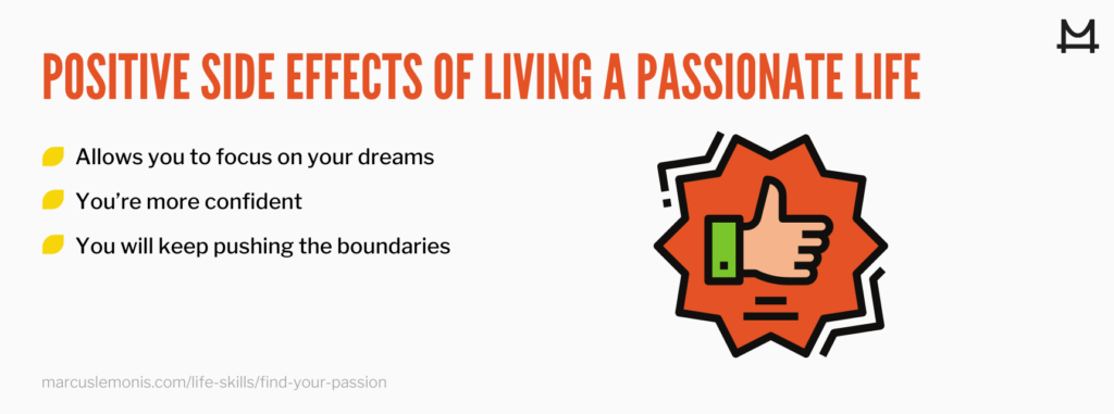 A list of positive side effects of living a passionate life